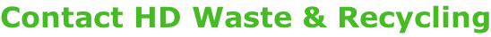 Contact HD Waste & Recycling
